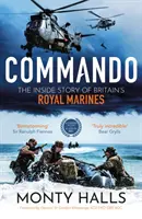 Commando - Vnútorný príbeh britskej kráľovskej námornej pechoty - Commando - The Inside Story of Britain's Royal Marines
