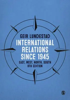 Medzinárodné vzťahy od roku 1945: Východ, západ, sever, juh - International Relations Since 1945: East, West, North, South