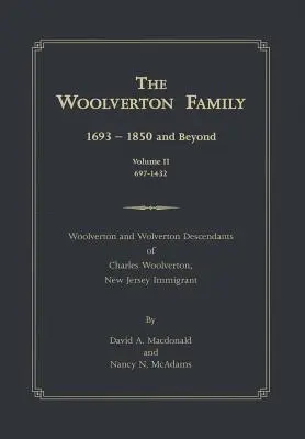 Rodina Woolvertonovcov: 1693 - 1850 a neskôr, II. diel - The Woolverton Family: 1693 - 1850 and Beyond, Volume II