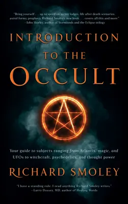 Úvod do okultizmu: Váš sprievodca témami od Atlantídy, mágie a UFO po čarodejníctvo, psychedelické látky a silu myšlienok - Introduction to the Occult: Your Guide to Subjects Ranging from Atlantis, Magic, and UFOs to Witchcraft, Psychedelics, and Thought Power