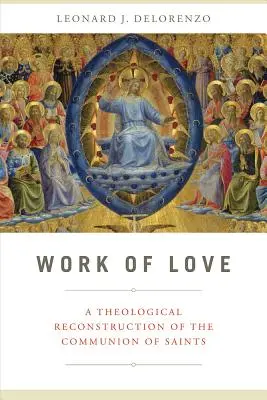 Dielo lásky: Teologická rekonštrukcia spoločenstva svätých - Work of Love: A Theological Reconstruction of the Communion of Saints