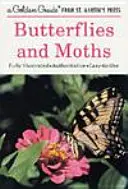 Motýle a mole: Úplne ilustrovaný, autoritatívny a ľahko použiteľný sprievodca - Butterflies and Moths: A Fully Illustrated, Authoritative and Easy-To-Use Guide