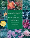 Záhradné rastliny pre stredomorské podnebie - Garden Plants for Mediterranean Climates