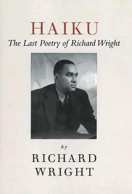 Haiku: Posledné básne americkej ikony - Haiku: The Last Poems of an American Icon