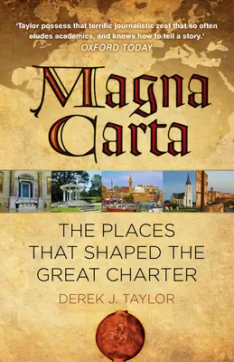 Magna Charta: Miesta, ktoré formovali Veľkú chartu - Magna Carta: The Places That Shaped the Great Charter
