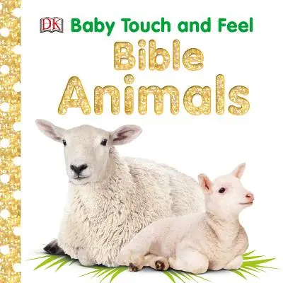 Baby Touch and Feel: Biblické zvieratká - Baby Touch and Feel: Bible Animals