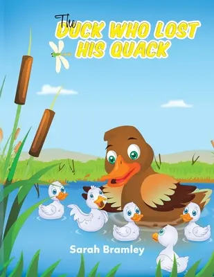 Kačica, ktorá stratila svoje kvákanie - The Duck Who Lost His Quack