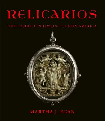 Relikvie: Zabudnuté klenoty Latinskej Ameriky - Relicarios: The Forgotten Jewels of Latin America