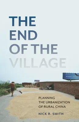 Koniec dediny, 33: Plánovanie urbanizácie čínskeho vidieka - The End of the Village, 33: Planning the Urbanization of Rural China