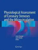 Fyziologické hodnotenie koronárnych stenóz a mikrocirkulácie - Physiological Assessment of Coronary Stenoses and the Microcirculation