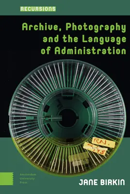 Archív, fotografia a jazyk správy - Archive, Photography and the Language of Administration