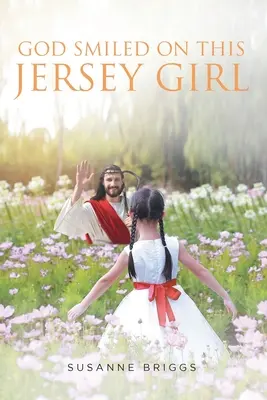 Boh sa usmial na toto dievča z Jersey - God Smiled On This Jersey Girl
