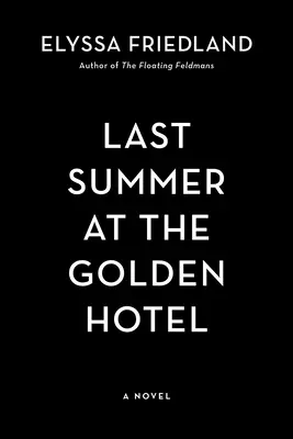 Posledné leto v hoteli Golden - Last Summer at the Golden Hotel