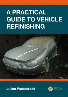 Praktický sprievodca renováciou vozidiel - A Practical Guide to Vehicle Refinishing
