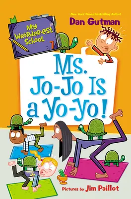 Moja najčudnejšia škola #7: Pani Jo-Jo je jojo! - My Weirder-Est School #7: Ms. Jo-Jo Is a Yo-Yo!