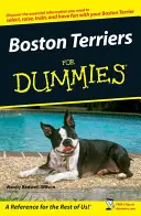 Bostonskí teriéri pre hlupákov - Boston Terriers For Dummies