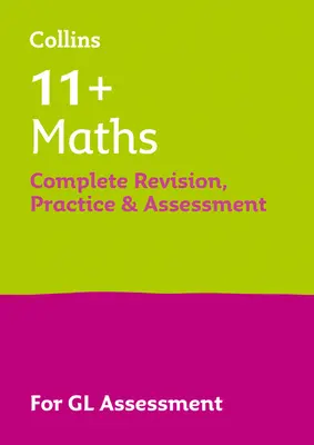 11+ Matematika Kompletné opakovanie, precvičovanie a hodnotenie pre GL - pre testy Gl 2021 - 11+ Maths Complete Revision, Practice & Assessment for GL - For the 2021 Gl Assessment Tests