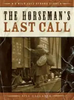 Posledné volanie jazdca - Horseman's Last Call