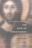 Cesta kresťanstva: Prvé tisícročie kresťanstva: 2. zväzok: Cesta kresťanstva. - The Path of Christianity: The First Thousand Years