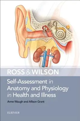 Ross & Wilson Self-Assessment in Anatomy and Physiology in Health and Illness
