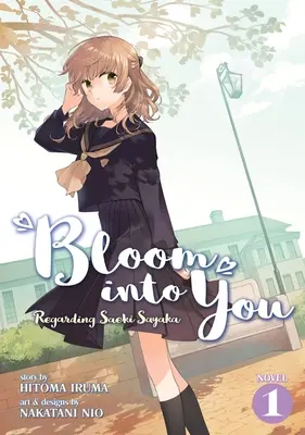 Bloom Into You (Light Novel): 1. zväzok (Regarding Saeki Sayaka Vol. 1) - Bloom Into You (Light Novel): Regarding Saeki Sayaka Vol. 1
