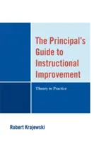 Príručka riaditeľa na zlepšenie výučby: Príručka pre učiteľov: od teórie k praxi - The Principal's Guide to Instructional Improvement: Theory to Practice