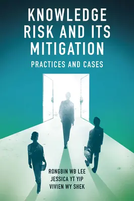 Riziko poznania a jeho zmierňovanie: Praktiky a prípady - Knowledge Risk and Its Mitigation: Practices and Cases
