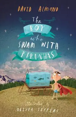 Chlapec, ktorý plával s piraniami - The Boy Who Swam with Piranhas