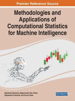 Metodiky a aplikácie výpočtovej štatistiky pre strojovú inteligenciu - Methodologies and Applications of Computational Statistics for Machine Intelligence