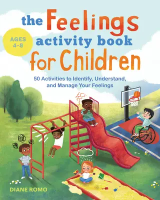 Kniha aktivít o pocitoch pre deti: 50 aktivít na identifikáciu, pochopenie a zvládanie pocitov - The Feelings Activity Book for Children: 50 Activities to Identify, Understand, and Manage Your Feelings