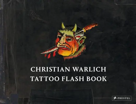 Christian Warlich: Tetovanie Flash Book - Christian Warlich: Tattoo Flash Book