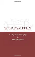 Wordsmithy: Horúce tipy pre spisovateľský život - Wordsmithy: Hot Tips for the Writing Life