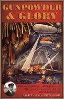 Strelný prach a sláva: Výbušný život Franka Brocka OBE - Gunpowder & Glory: The Explosive Life of Frank Brock OBE