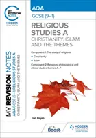 Moje poznámky k revízii: AQA GCSE (9-1) Religious Studies Specification A Christianity, Islam and Religious, Philosophical and Ethical Themes - My Revision Notes: AQA GCSE (9-1) Religious Studies Specification A Christianity, Islam and the Religious, Philosophical and Ethical Themes