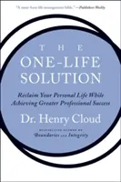 Riešenie jedného života: Riešenie: Získajte späť svoj osobný život a zároveň dosiahnite väčší profesionálny úspech - The One-Life Solution: Reclaim Your Personal Life While Achieving Greater Professional Success