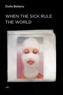 Keď chorí vládnu svetu - When the Sick Rule the World
