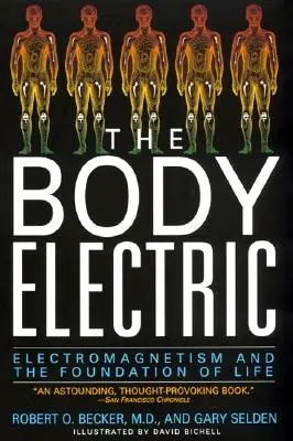 Elektrické telo: Elektromagnetizmus a základ života - The Body Electric: Electromagnetism and the Foundation of Life