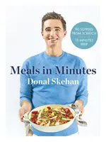 Donalovo jedlo za pár minút: 90 večerí od nuly, príprava za 15 minút - Donal's Meal in Minutes: 90 Suppers from Scratch, 15 Minutes Prep