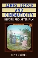 James Joyce a kinematografia: Joyce: pred a po filme - James Joyce and Cinematicity: Before and After Film