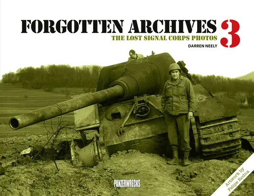 Zabudnuté archívy 3: Stratené fotografie signálneho zboru - Forgotten Archives 3: The Lost Signal Corps Photos