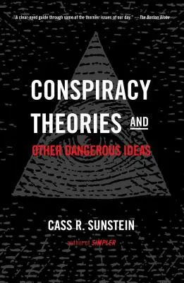 Konšpiračné teórie a iné nebezpečné myšlienky - Conspiracy Theories and Other Dangerous Ideas