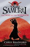Cesta bojovníka (Mladý samuraj, kniha 1) - Way of the Warrior (Young Samurai, Book 1)