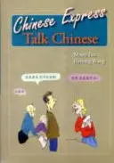 Čínsky expres: Hovoriť po čínsky - Chinese Express: Talk Chinese