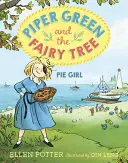 Piper Green a rozprávkový strom: Koláčové dievčatko - Piper Green and the Fairy Tree: Pie Girl