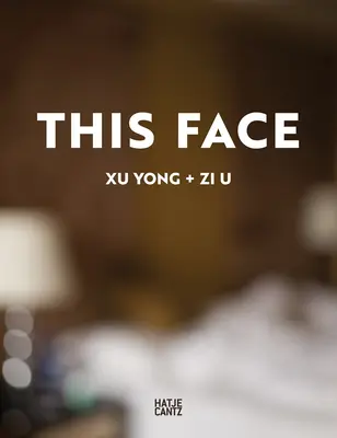 Xu Yong: Táto tvár - Xu Yong: This Face