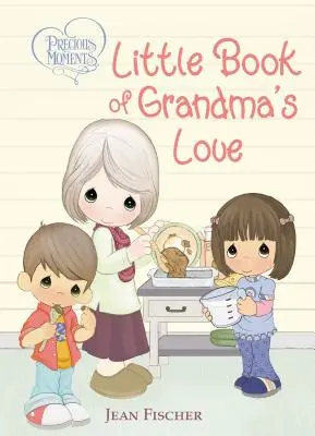 Vzácne chvíle: Malá kniha babičkinej lásky - Precious Moments: Little Book of Grandma's Love