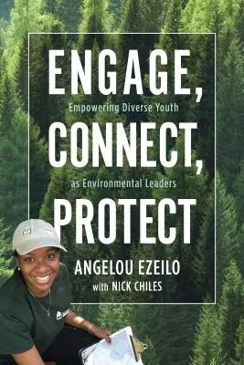 Zapojiť, spojiť, chrániť: Posilnenie postavenia rôznorodej mládeže ako environmentálnych lídrov - Engage, Connect, Protect: Empowering Diverse Youth as Environmental Leaders