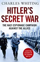 Hitlerova tajná vojna - nacistická špionážna kampaň proti spojencom - Hitler's Secret War - The Nazi Espionage Campaign Against the Allies