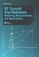RF koaxiálne štrbinové žiariče: Modelovanie, merania a aplikácie - RF Coaxial Slot Radiators: Modeling, Measurements and Applications
