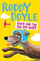 Rover a veľké tučné dieťa - Rover and the Big Fat Baby